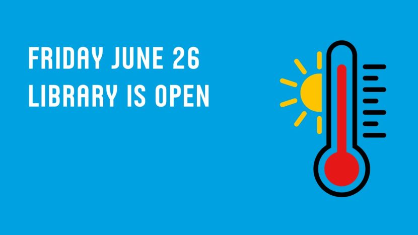The library is open on Friday, June 26